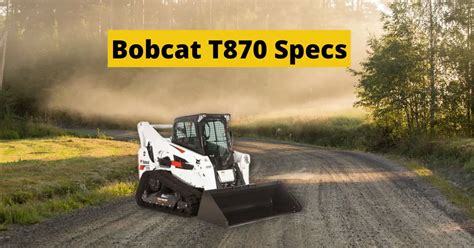 2019 t870 bobcat|bobcat t870 pros and cons.